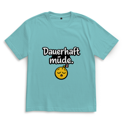 Oversize T-Shirt „Dauerhaft müde“ – Lustiger Spruch Shirt im lässigen Look