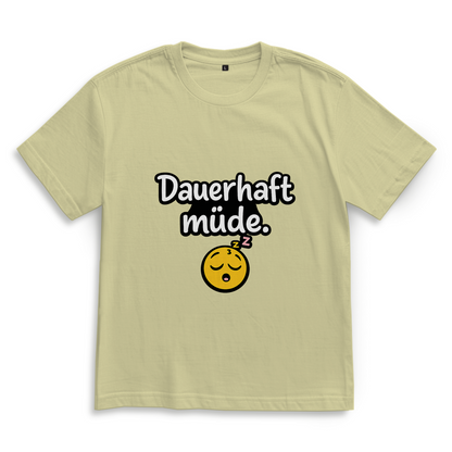 Oversize T-Shirt „Dauerhaft müde“ – Lustiger Spruch Shirt im lässigen Look