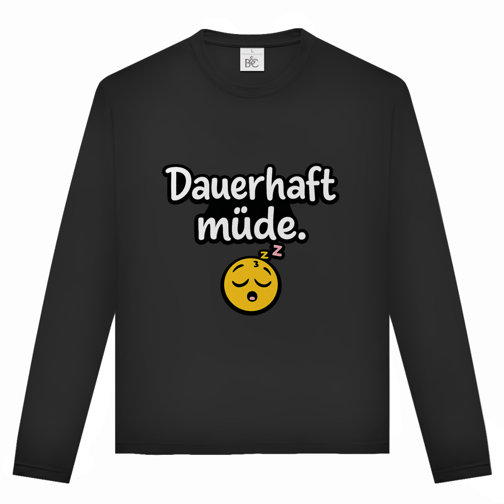 Unisex Langarmshirt „Dauerhaft müde“ – Lustiger Spruch Longsleeve für Alltag & Freizeit