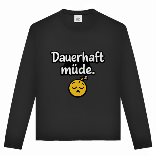 Unisex Langarmshirt „Dauerhaft müde“ – Lustiger Spruch Longsleeve für Alltag & Freizeit