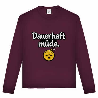Unisex Langarmshirt „Dauerhaft müde“ – Lustiger Spruch Longsleeve für Alltag & Freizeit