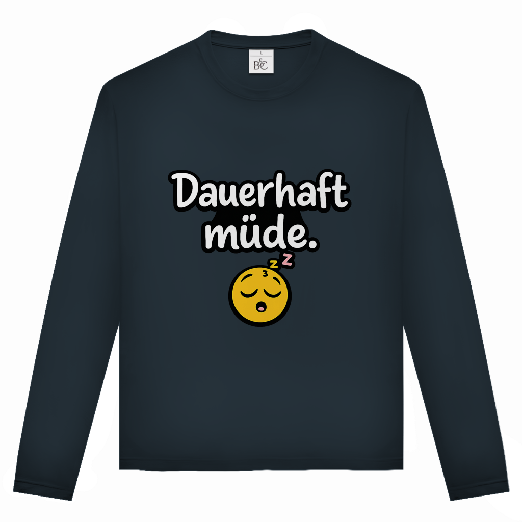 Unisex Langarmshirt „Dauerhaft müde“ – Lustiger Spruch Longsleeve für Alltag & Freizeit