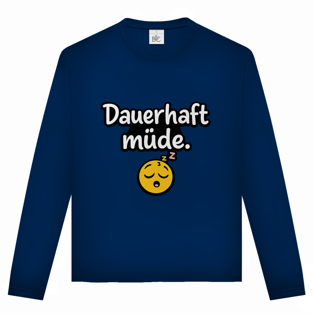 Unisex Langarmshirt „Dauerhaft müde“ – Lustiger Spruch Longsleeve für Alltag & Freizeit