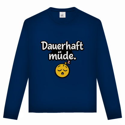 Unisex Langarmshirt „Dauerhaft müde“ – Lustiger Spruch Longsleeve für Alltag & Freizeit