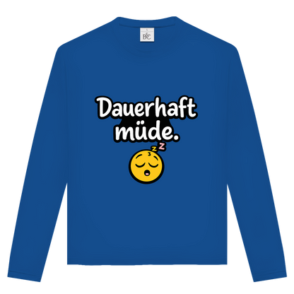 Unisex Langarmshirt „Dauerhaft müde“ – Lustiger Spruch Longsleeve für Alltag & Freizeit