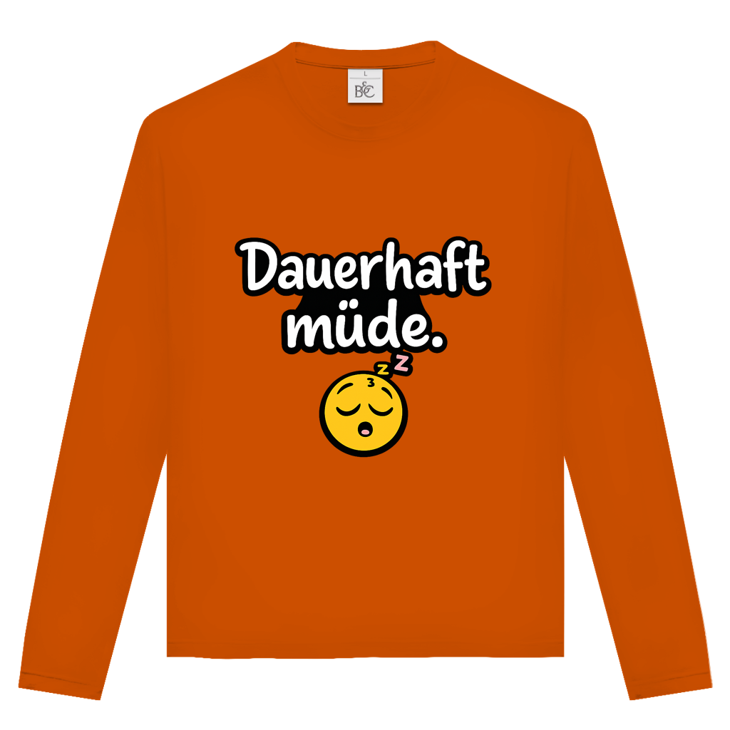 Unisex Langarmshirt „Dauerhaft müde“ – Lustiger Spruch Longsleeve für Alltag & Freizeit