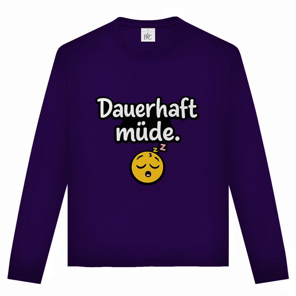Unisex Langarmshirt „Dauerhaft müde“ – Lustiger Spruch Longsleeve für Alltag & Freizeit