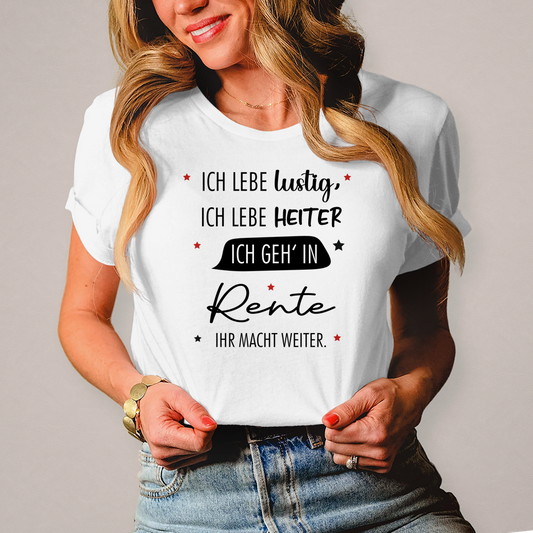 Damen T-Shirt „Rentenspruch“ – Lustiger Spruch zum Ruhestand & Geschenkidee