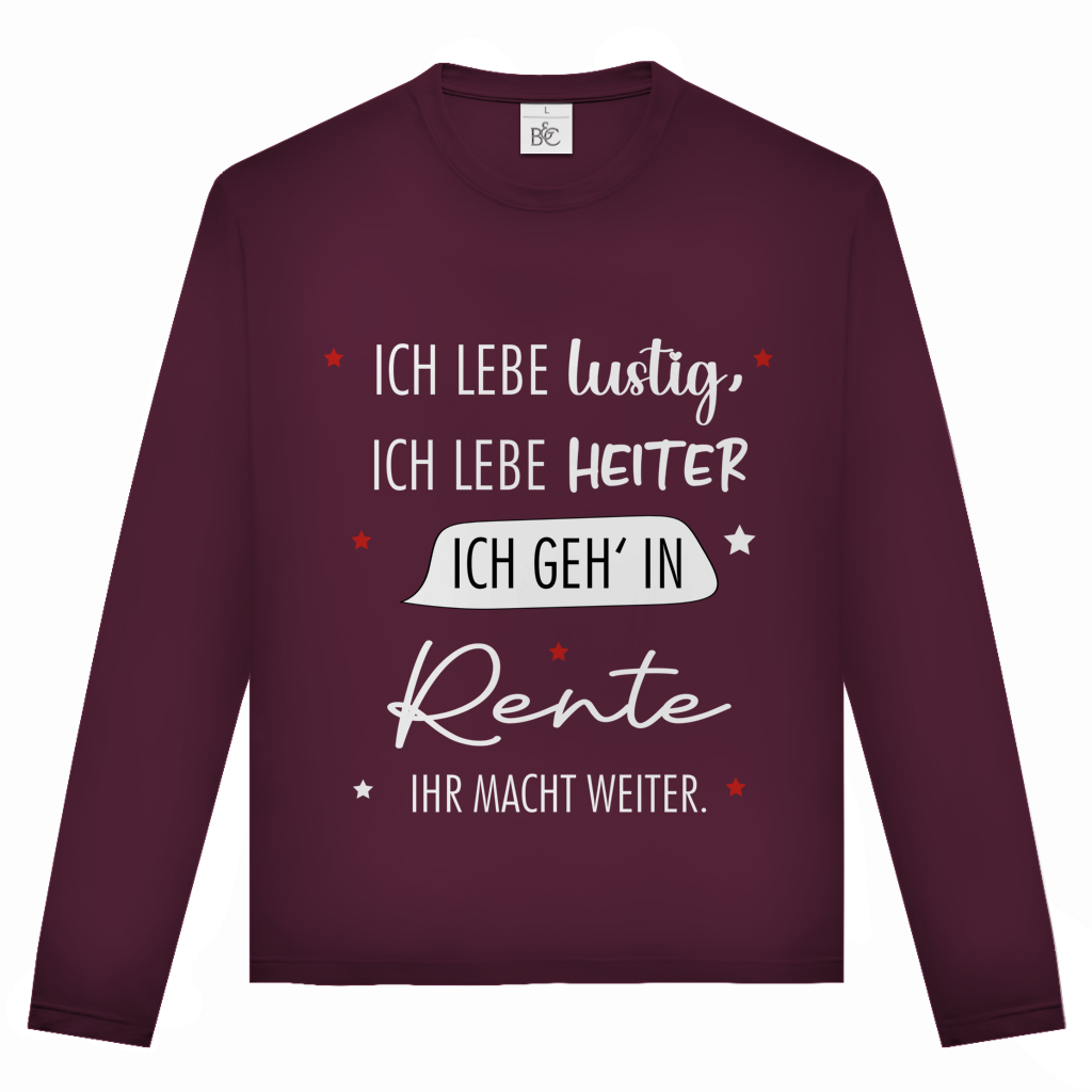 Unisex Langarmshirt „Rentenspruch“ – Lustiger Spruch zum Ruhestand & bequemes Longsleeve