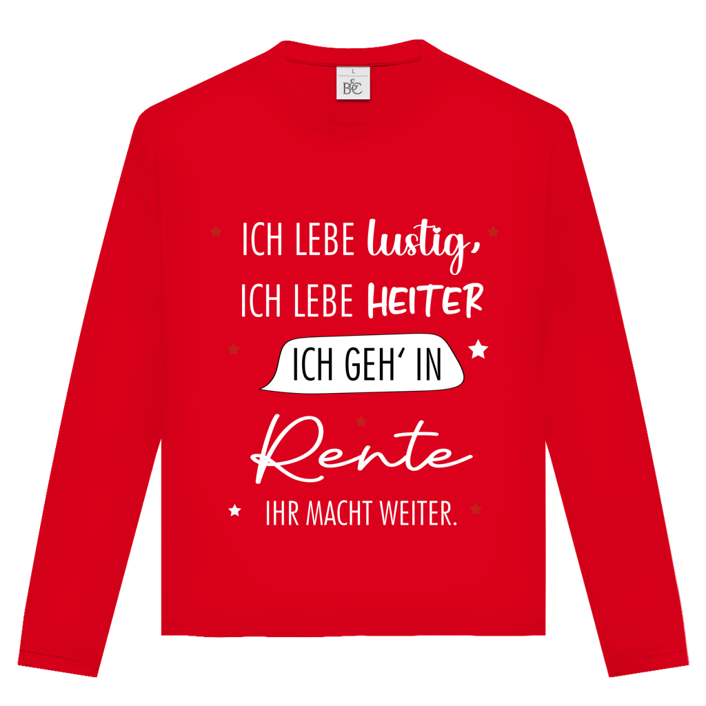 Unisex Langarmshirt „Rentenspruch“ – Lustiger Spruch zum Ruhestand & bequemes Longsleeve