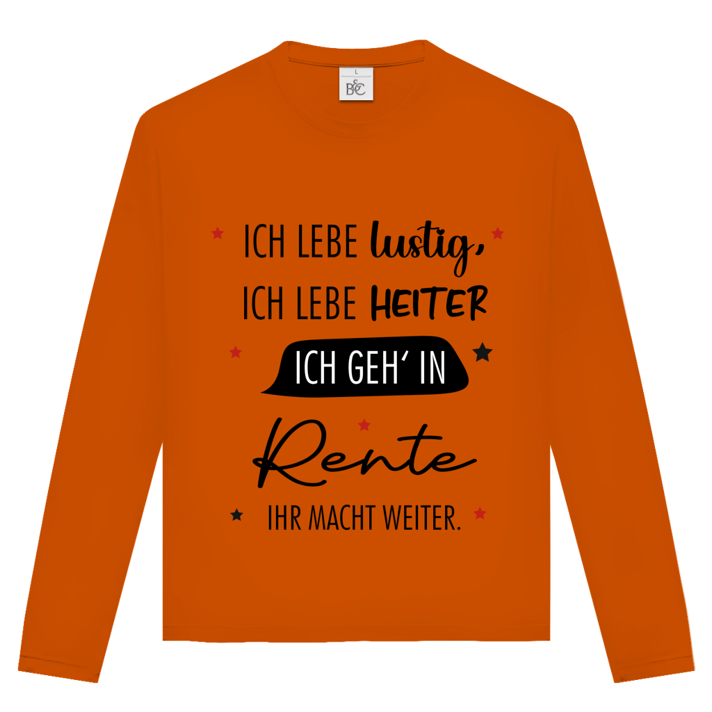 Unisex Langarmshirt „Rentenspruch“ – Lustiger Spruch zum Ruhestand & bequemes Longsleeve