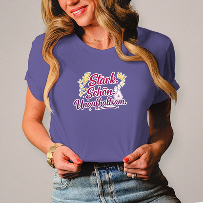 Damen T-Shirt „Stark. Schön. Unaufhaltsam.“ – Empowerment Statement Shirt für Frauen