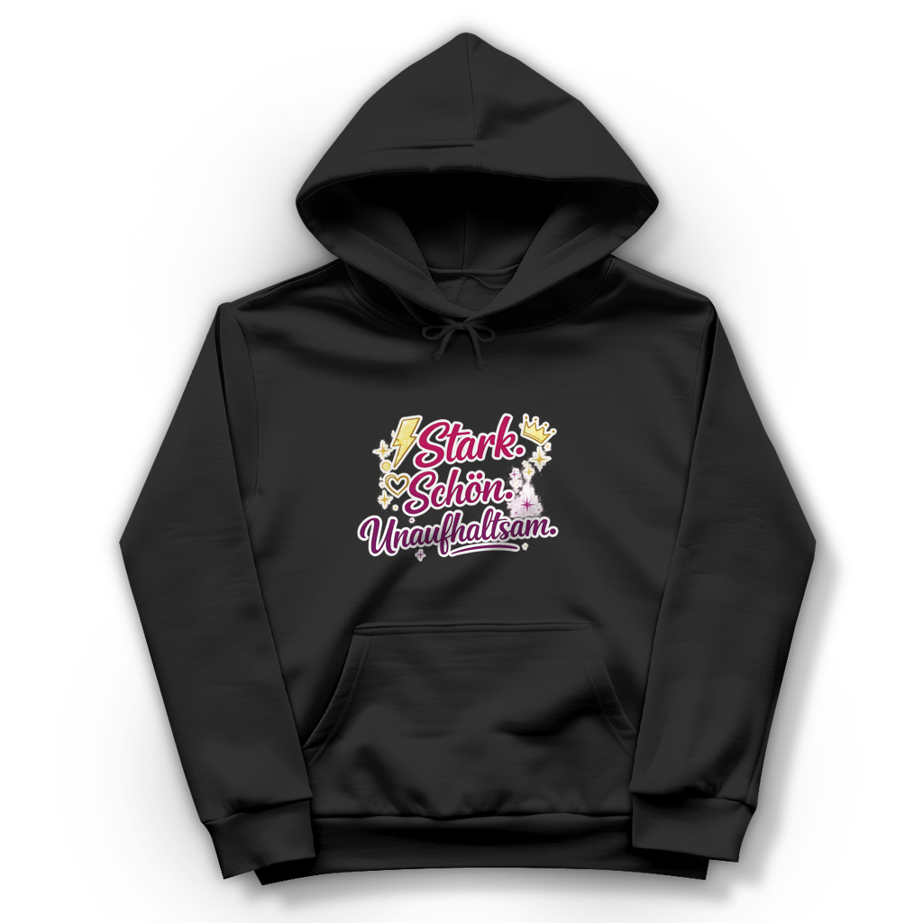 Damen Hoodie „Stark. Schön. Unaufhaltsam.“ – Empowerment Statement Hoodie für Frauen