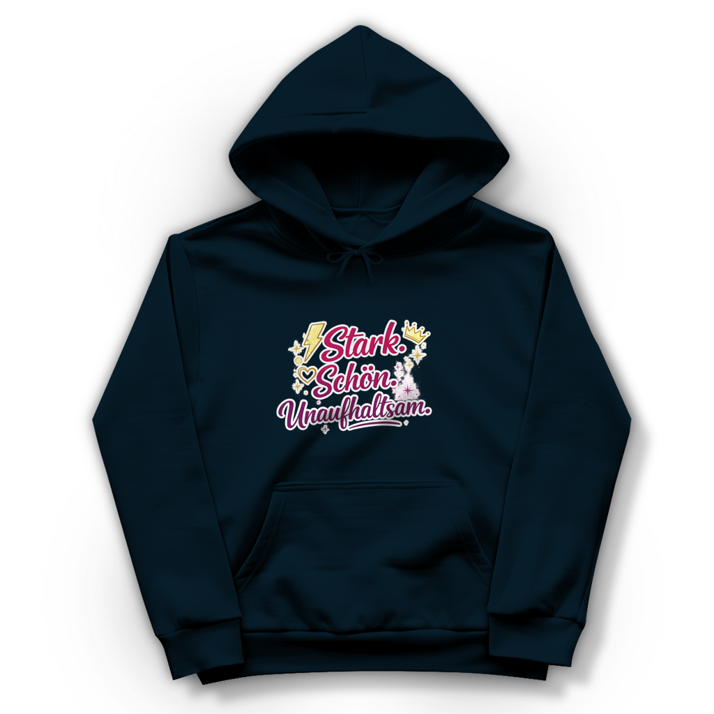 Damen Hoodie „Stark. Schön. Unaufhaltsam.“ – Empowerment Statement Hoodie für Frauen