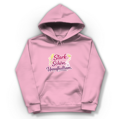Damen Hoodie „Stark. Schön. Unaufhaltsam.“ – Empowerment Statement Hoodie für Frauen