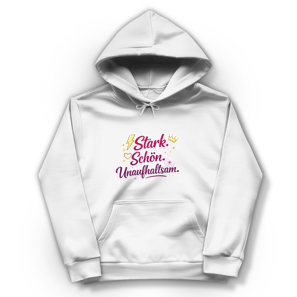 Damen Hoodie „Stark. Schön. Unaufhaltsam.“ – Empowerment Statement Hoodie für Frauen