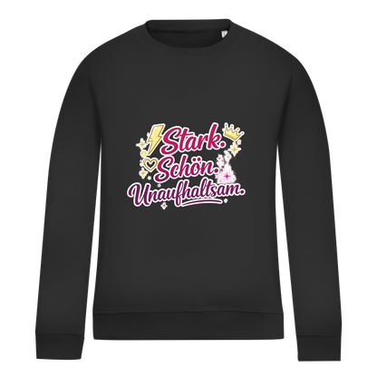 Damen Sweatshirt „Stark. Schön. Unaufhaltsam.“ – Empowerment Statement Sweatshirt für Frauen