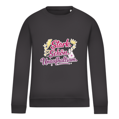 Damen Sweatshirt „Stark. Schön. Unaufhaltsam.“ – Empowerment Statement Sweatshirt für Frauen