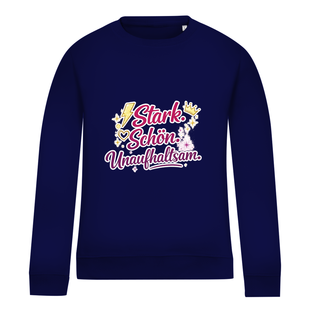 Damen Sweatshirt „Stark. Schön. Unaufhaltsam.“ – Empowerment Statement Sweatshirt für Frauen