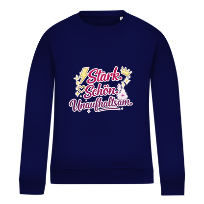 Damen Sweatshirt „Stark. Schön. Unaufhaltsam.“ – Empowerment Statement Sweatshirt für Frauen