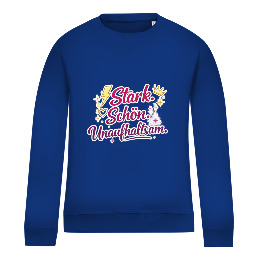 Damen Sweatshirt „Stark. Schön. Unaufhaltsam.“ – Empowerment Statement Sweatshirt für Frauen
