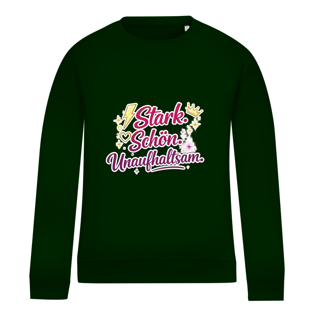 Damen Sweatshirt „Stark. Schön. Unaufhaltsam.“ – Empowerment Statement Sweatshirt für Frauen