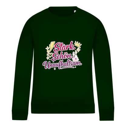 Damen Sweatshirt „Stark. Schön. Unaufhaltsam.“ – Empowerment Statement Sweatshirt für Frauen