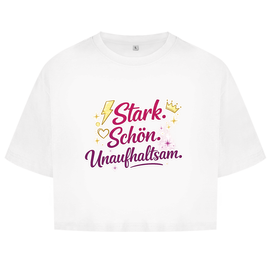 Damen Oversize Crop Top „Stark. Schön. Unaufhaltsam.“ – Empowerment Statement Top für Frauen