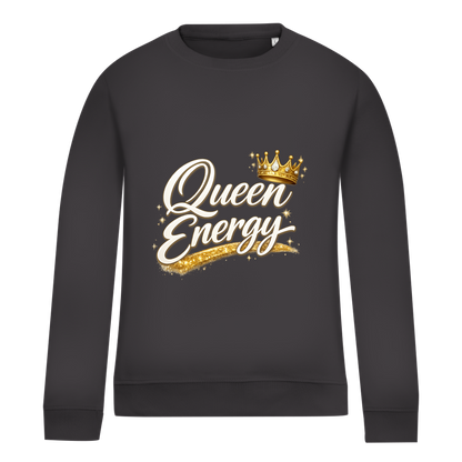 Damen Sweatshirt „Queen Energy“ – Empowerment Statement Sweatshirt für Frauen
