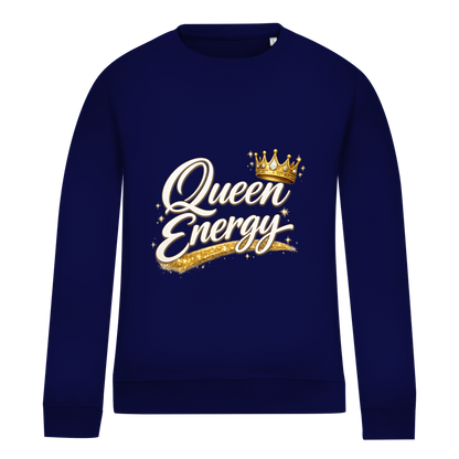 Damen Sweatshirt „Queen Energy“ – Empowerment Statement Sweatshirt für Frauen
