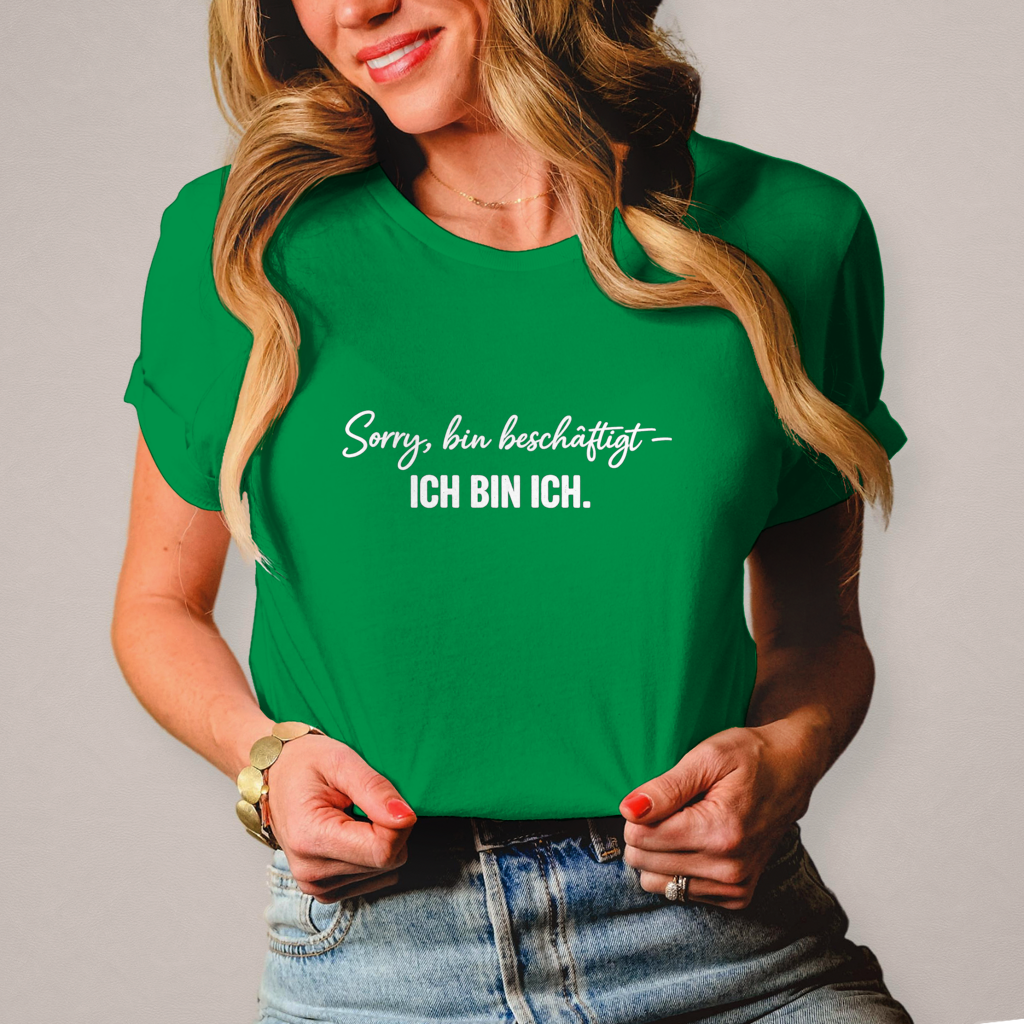 Damen T-Shirt „Sorry, bin beschäftigt – Ich bin ich“ – Statement Shirt für selbstbewusste Frauen