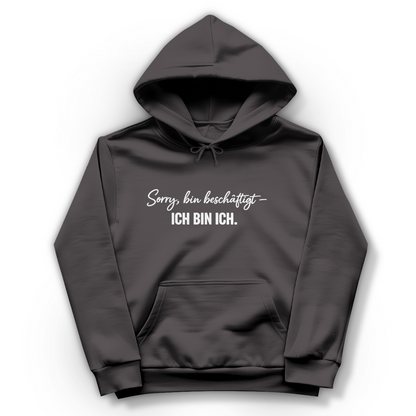 Damen Hoodie „Sorry, bin beschäftigt – Ich bin ich“ – Statement Hoodie für selbstbewusste Frauen