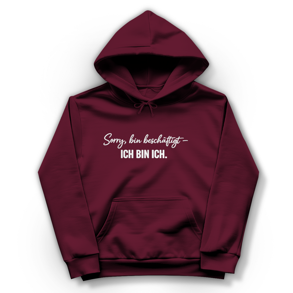 Damen Hoodie „Sorry, bin beschäftigt – Ich bin ich“ – Statement Hoodie für selbstbewusste Frauen