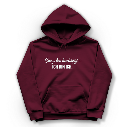 Damen Hoodie „Sorry, bin beschäftigt – Ich bin ich“ – Statement Hoodie für selbstbewusste Frauen