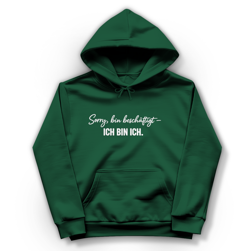 Damen Hoodie „Sorry, bin beschäftigt – Ich bin ich“ – Statement Hoodie für selbstbewusste Frauen
