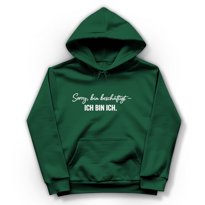 Damen Hoodie „Sorry, bin beschäftigt – Ich bin ich“ – Statement Hoodie für selbstbewusste Frauen