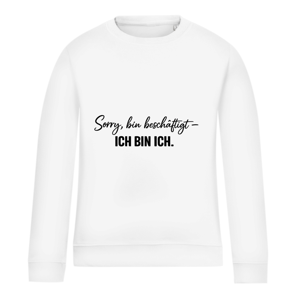 Damen Sweatshirt „Sorry, bin beschäftigt – Ich bin ich“ – Statement Sweatshirt für selbstbewusste Frauen