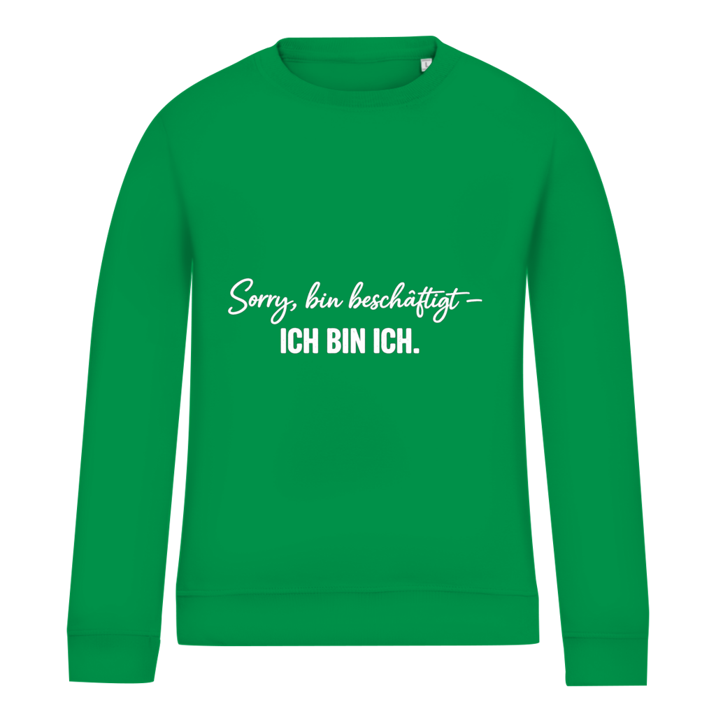 Damen Sweatshirt „Sorry, bin beschäftigt – Ich bin ich“ – Statement Sweatshirt für selbstbewusste Frauen