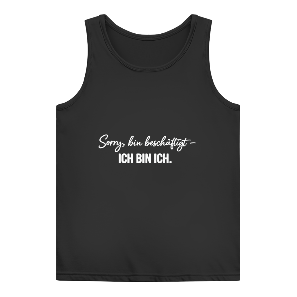 Damen Basic Tank Top „Sorry, bin beschäftigt – Ich bin ich“ – Statement Top für selbstbewusste Frauen