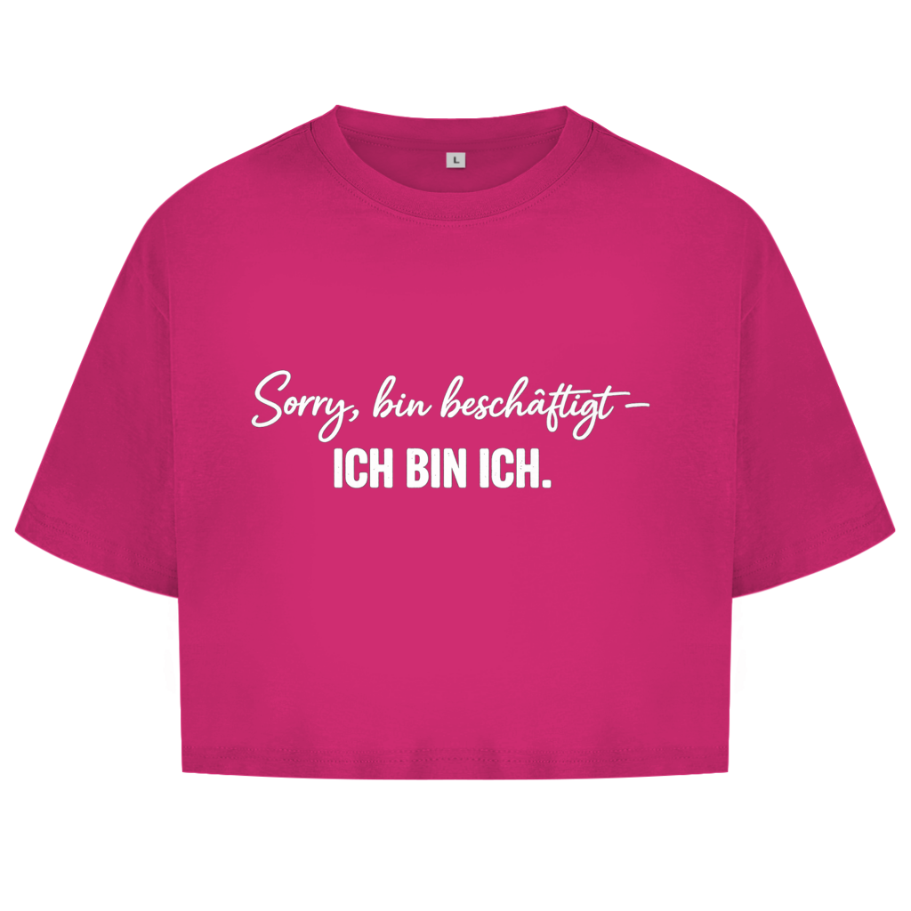 Damen Oversize Crop Top „Sorry, bin beschäftigt – Ich bin ich“ – Statement Top für selbstbewusste Frauen