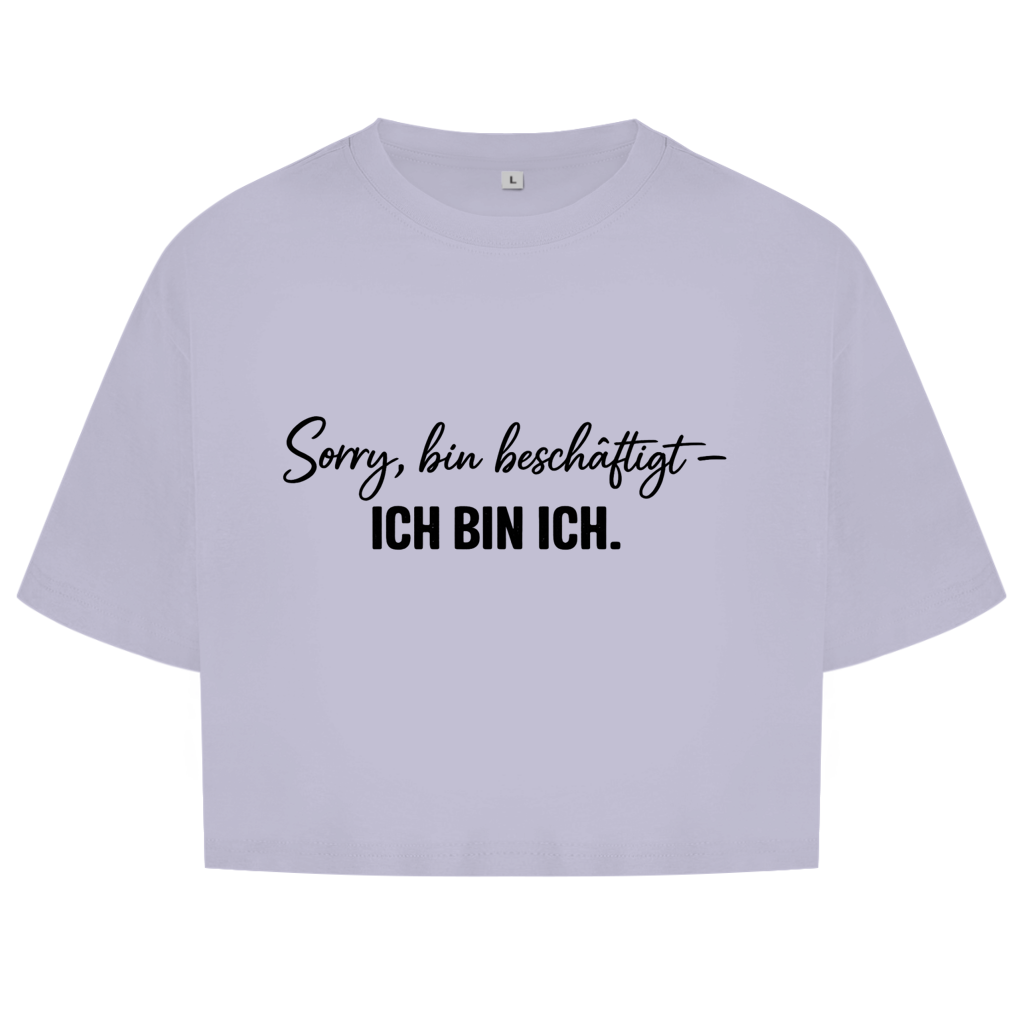 Damen Oversize Crop Top „Sorry, bin beschäftigt – Ich bin ich“ – Statement Top für selbstbewusste Frauen