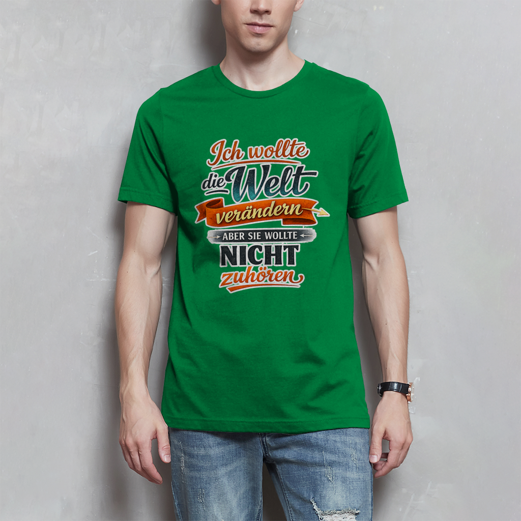 Herren T-Shirt „Ich wollte die Welt verändern – aber sie wollte nicht zuhören“ | Lustiges Spruchshirt & Statement Shirt