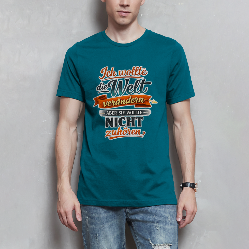 Herren T-Shirt „Ich wollte die Welt verändern – aber sie wollte nicht zuhören“ | Lustiges Spruchshirt & Statement Shirt