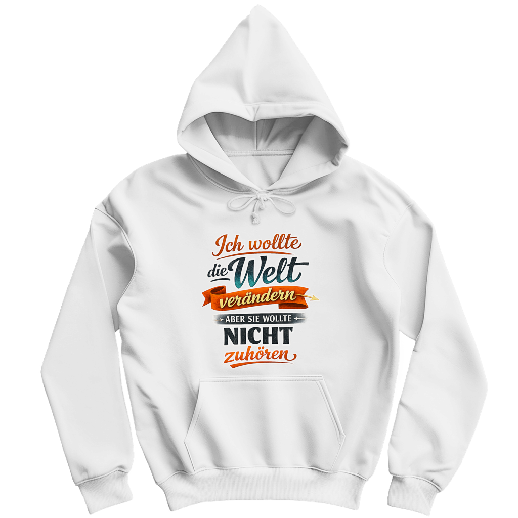 Herren Hoodie „Ich wollte die Welt verändern – aber sie wollte nicht zuhören“ | Lustiger Spruch Hoodie & Statement Kapuzenpullover
