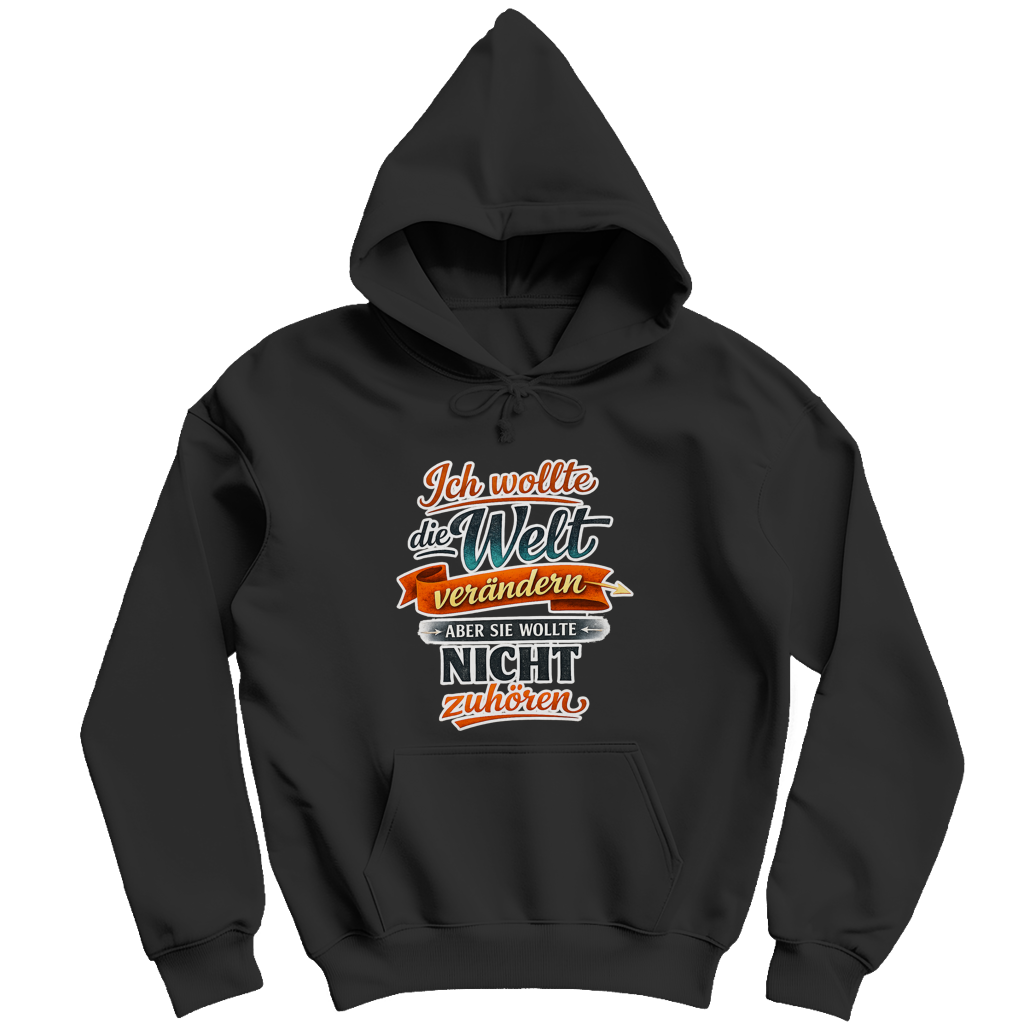 Herren Hoodie „Ich wollte die Welt verändern – aber sie wollte nicht zuhören“ | Lustiger Spruch Hoodie & Statement Kapuzenpullover