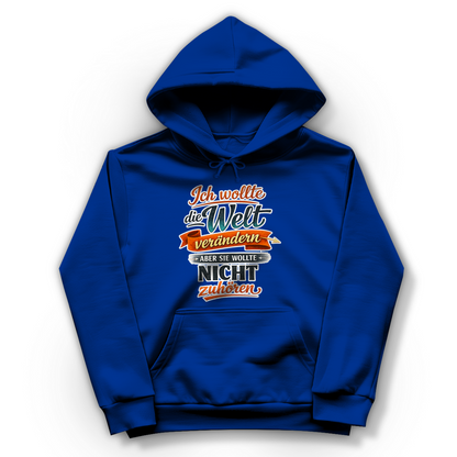 Damen Hoodie „Ich wollte die Welt verändern – aber sie wollte nicht zuhören“ | Lustiger Spruch Hoodie & Statement Kapuzenpullover