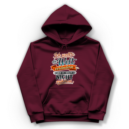 Damen Hoodie „Ich wollte die Welt verändern – aber sie wollte nicht zuhören“ | Lustiger Spruch Hoodie & Statement Kapuzenpullover