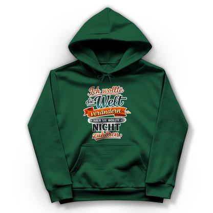 Damen Hoodie „Ich wollte die Welt verändern – aber sie wollte nicht zuhören“ | Lustiger Spruch Hoodie & Statement Kapuzenpullover