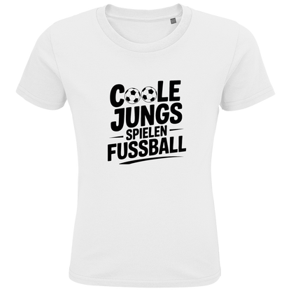 Kids Premium Bio T-Shirt „Coole Jungs spielen Fußball“ – Cooles Fußball Shirt für Kinder & Jugendliche
