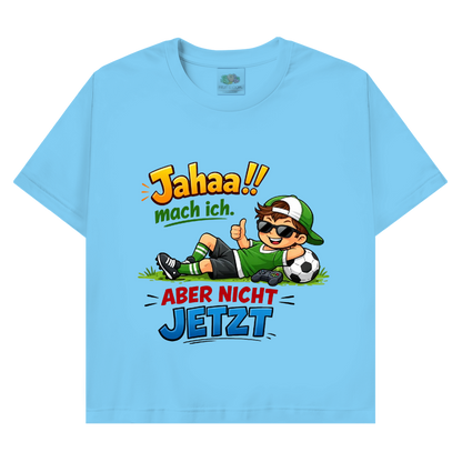 Herren Promo T-Shirt „Jahaa!! mach ich – aber nicht jetzt“ | Lustiges Spruchshirt für Männer